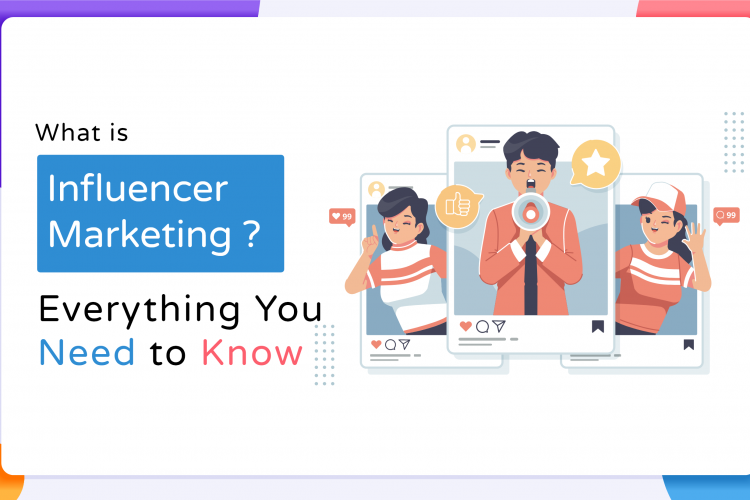 What is Influencer Marketing
